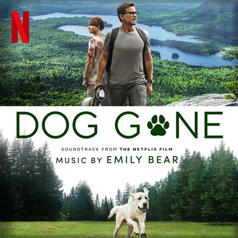 Dog Gone Soundtrack From The Netflix Film Album By Emily Bear Spotify