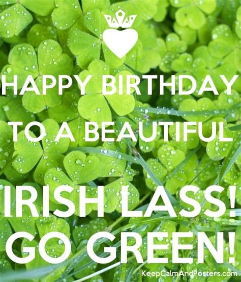 Happy Birthday To A Beautiful Irish Lass Go Green Keep Calm And