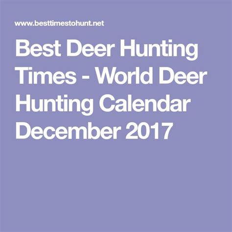Best Deer Hunting Times World Deer Hunting Calendar December 2017