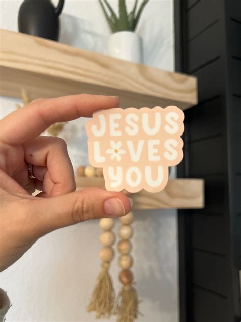 Jesus Loves You Sticker Faith Based Sticker Waterproof Etsy