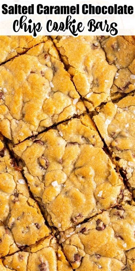 Salted Caramel Chocolate Chip Cookie Bars Girl Inspired