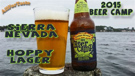 Sierra Nevada 2015 Beer Camp Hoppy Lager Youtube