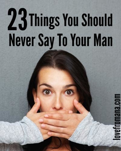 23 Things Not To Say To Your Man