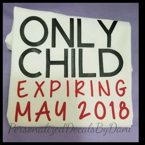 Only Child Expiring Only Child Novelty Sign Children