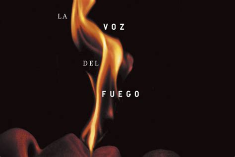 Roca Editorial Publica En Febrero La Voz Del Fuego Novela Debut De