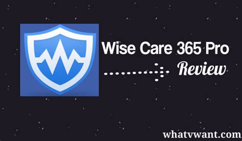Wise Care 365 Review The Fastest Pc Cleaner Software Whatvwant