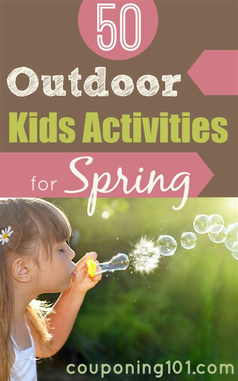 50 Outdoor Kids Activities For Spring Couponing 101