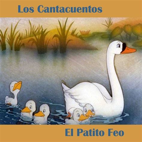 Stream Los Cantacuentos Listen To El Patito Feo Playlist Online For Free On SoundCloud