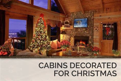 Different types of christmas vacation rentals. 19 best images about Log Cabins Decorated for Christmas on ...