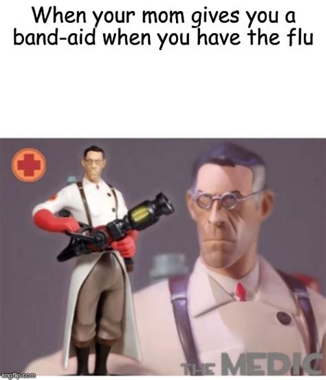The Medic Tf2 Memes Imgflip