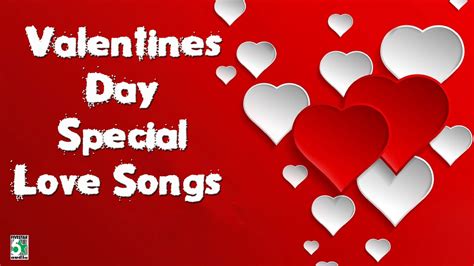 Valentines Day Special Super Songs Love Songs Romantic Jukebox