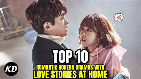 Top Romantic Korean Dramas With Love Stories At Home Youtube