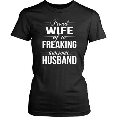 A Womens T Shirt That Says Proud Wife Of Freaking Awesome Husband