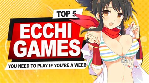 Top 5 Ecchi Games You Need To Play If Youre A Weeb Youtube
