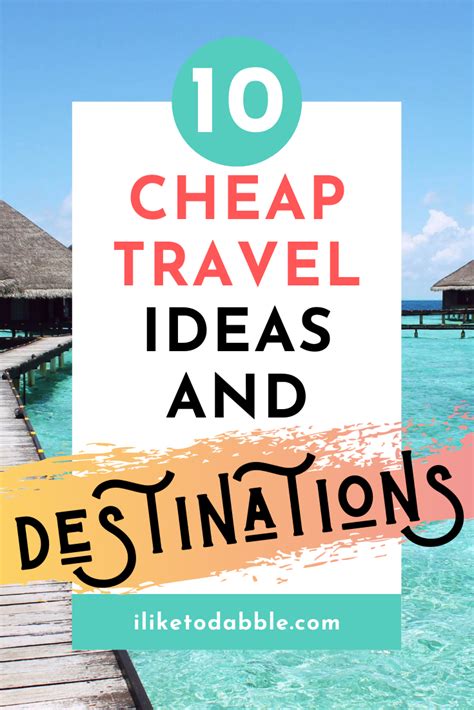 Cheap Travel Destinations To Visit In 2021 I Like To Dabble Cheap