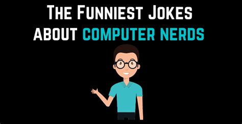 The Funniest Computer Nerd Jokes