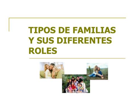 Ppt Tipos De Familias Y Sus Diferentes Roles Powerpoint Presentation