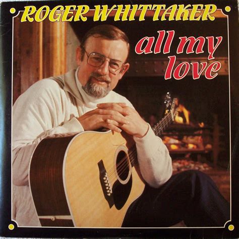 Roger Whittaker All My Love 1980 Vinyl Discogs