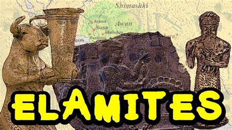 The Elamites The Early History Of Elam And Its People Part 1 Youtube