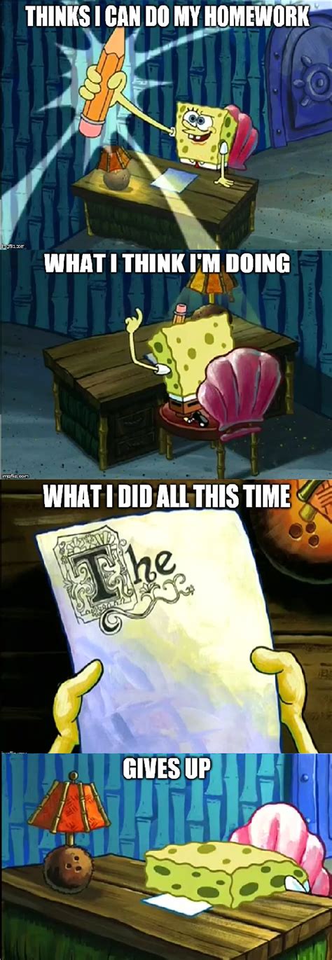 Spongebob Homework Meme How I Do My Homework By G Strike251 On Deviantart
