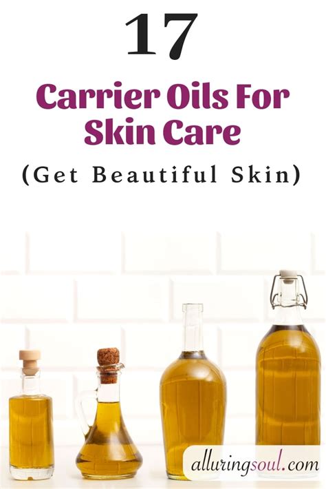 17 Best Carrier Oils For Skin Care Get Beautiful Skin
