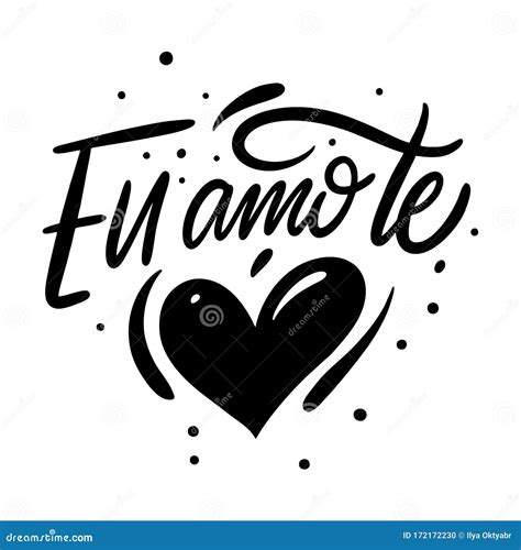 Eu Amo Te I Love You Phrase On Spanish Hand Drawn Lettering Black