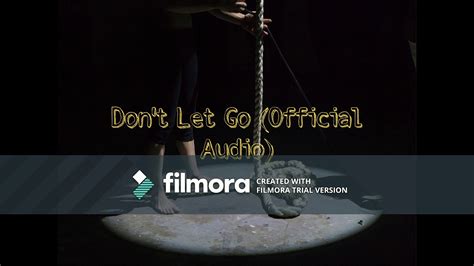 Dont Let Go Official Audio Youtube