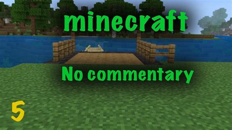 Minecraft No Commentary 5 Youtube