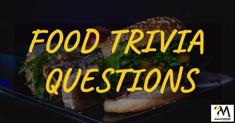 Food Trivia Questions And Answers Food Trivia Facts Quesmania