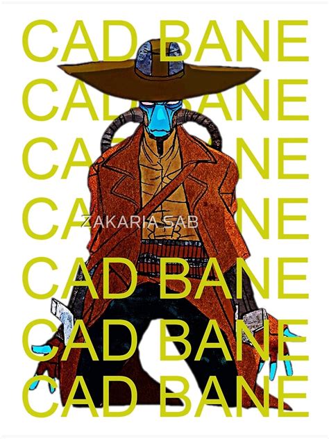 Cad Bane Character Poster By Zakariasab Redbubble