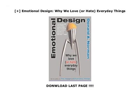 Emotional Design Why We Love Or Hate Everyday Things