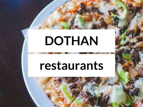 10 Dothan Restaurants That Foodies Should Check Out