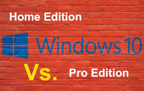 Comparison Of Windows 10 Home Vs Pro Editions Webnots