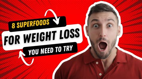 8 Superfoods For Weight Loss You Need To Try Youtube