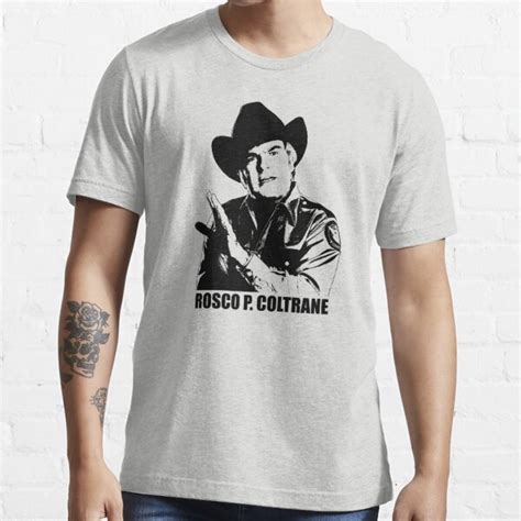 The Dukes Of Hazzard Rosco P Coltrane T Shirt T Shirt For Sale By
