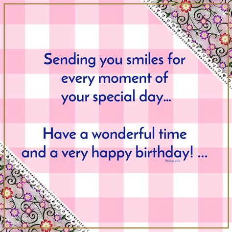 Wish Sending You Smiles For Every Moment Of Your Special Day Have A Wonderful Time And A Very