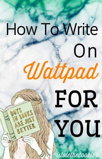 How To Write On Wattpad For You Caitlin W Wattpad