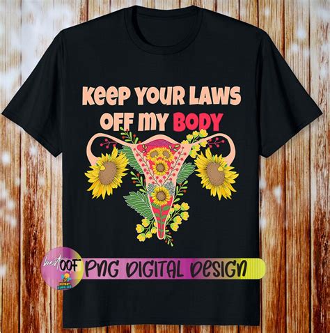 Keep Your Laws Off My Body Pro Choice Svg Retro Uterus Svg Etsy