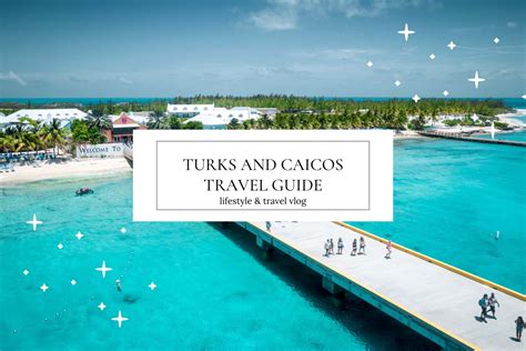 Turks And Caicos Travel Guide Blissful Travel Escapes Llc