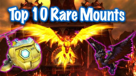 Jessiehealz Top 10 Rare Drop Mounts Imo World Of Warcraft Youtube