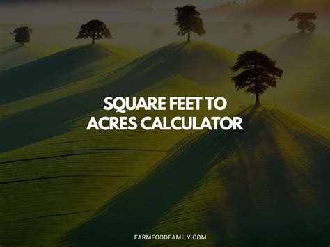 Square Feet To Acres Ft² To Ac Calculator How To Easily Convert