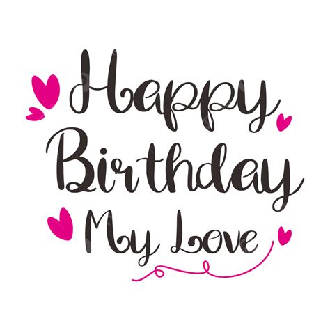 Happy Birthday My Love Art Font Happy Birthday Birthday Art Font
