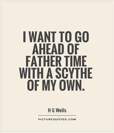 I can be anything i want to be. Father Time Quotes And Sayings. QuotesGram