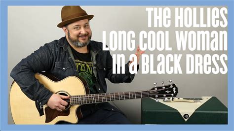 The Hollies Long Cool Woman In A Black Dress Guitar Lesson Tutorial YouTube