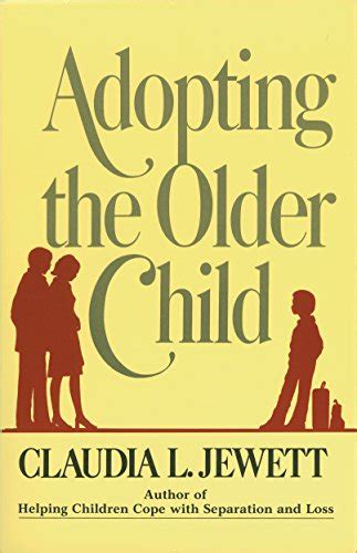 Adopting The Older Child By Claudia Jewett Jarrett 1978 Trade