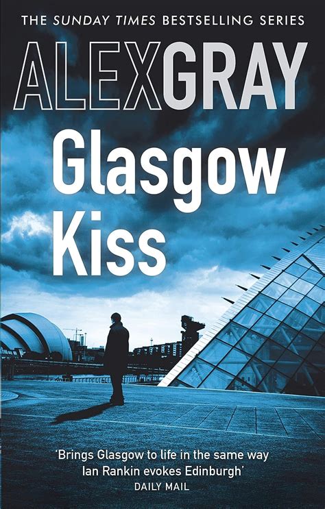 Glasgow Kiss Book 6 In The Sunday Times Bestselling Series Dsi William Lorimer Ebook Gray