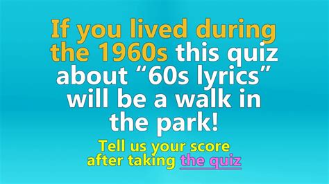 It may seem easy to find song lyrics online these days, but that's not always true. Quiz : 1960s Song Lyrics - YouTube