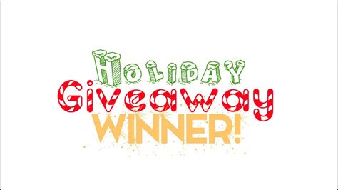 Winner Of Holiday Giveaway 2015 Youtube