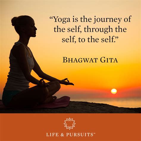 Yoga Is The Journey Of The Self Through The Self To The Self