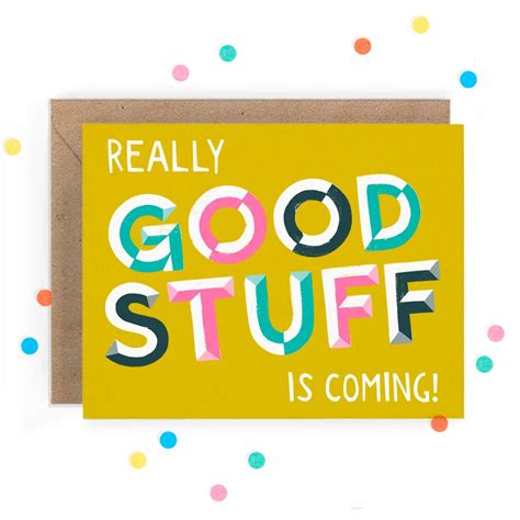 Really Good Stuff Is Coming Card Hooray Today Really Good Stuff
